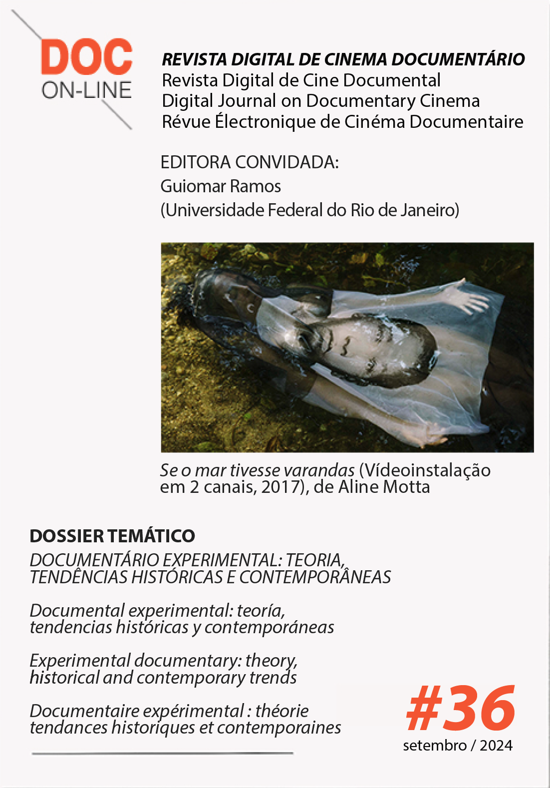 					Ver N.º 36 (2024): DOCUMENTÁRIO EXPERIMENTAL: TEORIA, TENDÊNCIAS HISTÓRICAS E CONTEMPORÂNEAS | Documental experimental: toería, tendencias históricas y contemporáneas | Experimental documentary: theory, historical and contemporary trends | Documentaire expérimental: théorie, tendances historiques et contemporaines
				