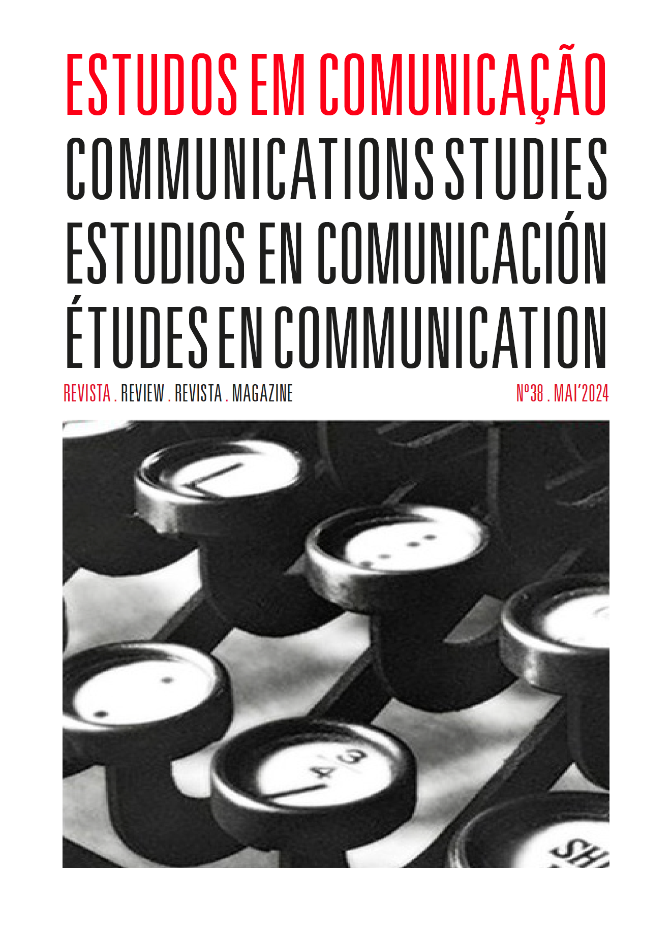 					Ver Núm. 38 (2024): Dialogues and Polarization: (Im)probable  communication in the mediated public sphere
				