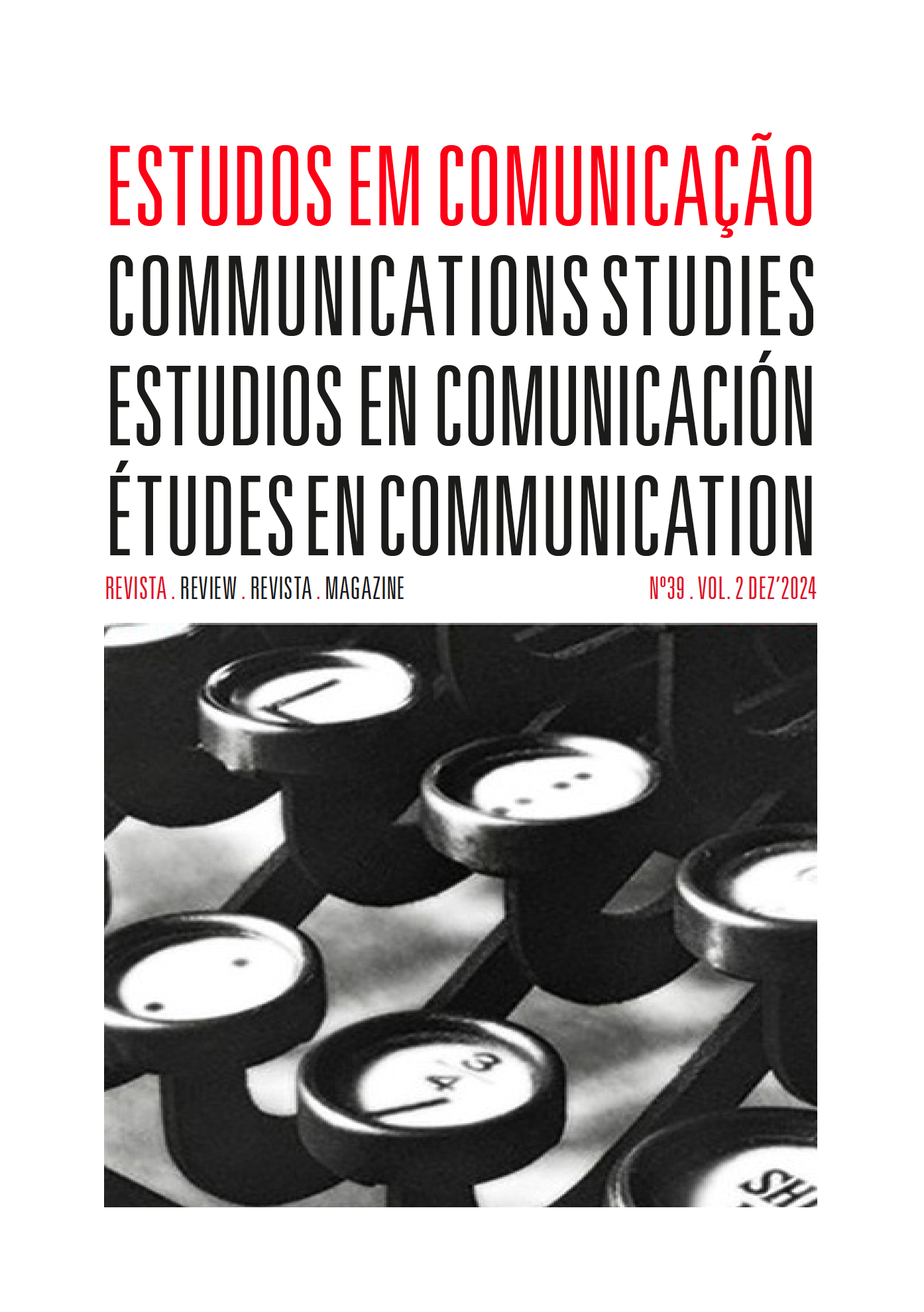 					Ver Vol. 2 N.º 39 (2024): Estudos em Comunicação
				